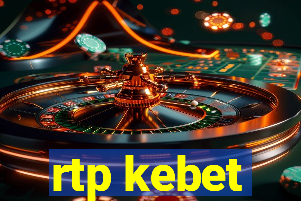 rtp kebet